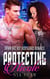 Protecting Nicole - BWWM Bad Boy Bodyguard Romance