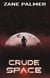 Crude Space - Crude Space, #1