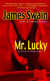 Mr. Lucky - A Novel of High Stakes
