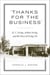Thanks for the Business - K.C. Irving, Arthur Irving, and the Story of Irving Oil