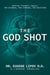 The God Shot - Healing Trauma's Legacy: The Science, the Stories, the Solution