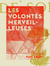 Les Volontés merveilleuses - L'essence de soleil