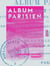 Album parisien - Description historique et architecturale des principaux monuments et sites de la ville de Paris