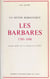 Les barbares, 1789-1848 : un mythe romantique