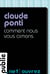 Comment nous vous aimons - le cri de Claude Ponti à la détresse du monde