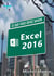 Excel 2016 - Ce que vous devez savoir