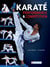 Karaté - Performance et Compétition - Technique, tactique, physique, mental