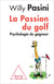 La Passion du golf - Psychologie du gagneur