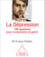 La Dépression - 100 questions pour comprendre et guérir
