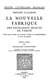 La Nouvelle fabrique des excellents traicts de vérité - Livre pour inciter les resveurs tristes et mélancholiques à vivre de plaisir