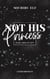 Not His Princess - Seine Liebe ist Gift