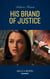 His Brand Of Justice