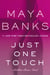 Just One Touch - A Slow Burn Novel