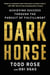 Dark Horse - Achieving Success Through the Pursuit of Fulfillment