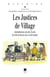 Les Justices de village - Administration et justice locales de la fin du Moyen Âge à la Révolution