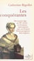 Les conquérantes - Du Moyen Âge au XXe siècle, ces femmes méconnues qui, en France, firent prospérer des empires