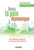 Osons la paix économique : De la pleine conscience au souci du bien commun - De la pleine conscience au souci du bien commun