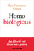 Homo Biologicus - Comment la biologie explique la nature humaine