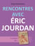 Rencontres avec Éric Jourdan