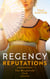 Regency Reputations: The Masquerade Club - A Reputation for Notoriety (The Masquerade Club) / A Lady of Notoriety