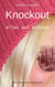 Knockout. Alles auf Anfang! - Nach einer wahren Begebenheit