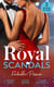 Royal Scandals: Forbidden Passion - His Forbidden Pregnant Princess / The Sheikh's Pregnancy Proposal / Shock Heir for the King