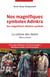 Nos magnifiques symboles Adinkra / Our magnificent Adinkra symbols - Ouvrage bilingue Français/Anglais  Bilingual book French / English
