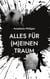 Alles für (m)einen Traum - Mystery Roman