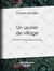 Un usurier de village - Drame en cinq actes en prose