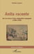 Anita raconte - Sur les traces d'une émigration espagnole - (1906-1928)