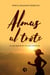 Almas al trote - Lo que aprendí de mis once maratones