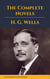 H. G. Wells : The Complete Novels - (The Time Machine, The Island of Doctor Moreau,Invisible Man...)
