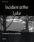 Incident at the Lake - A Northern Journey (part two)