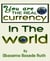 YOU ARE THE REAL CURRENCY IN THE WORLD - WITHOUT YOU THE PRINTED CURRENCY HAS NO REASON & VALUE HERE