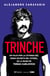 Trinche - Un viaje por la leyenda del genio secreto del fútbol, de la mano de Tomás Carlovich