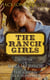 The Ranch Girls: Judith of Blue Lake Ranch & The Joyous Troublemaker - 2 Western Novels
