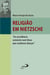 Religião em Nietzsche - "Eu acreditaria num Deus que soubesse dançar"