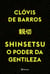 Shinsetsu: O poder da gentileza