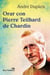 Orar con Pierre Teilhard de Chardin