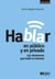 Hablar en público y en privado. Las situaciones que nadie te comenta