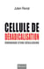 Cellule de déradicalisation - Chronique d'une désillusion