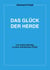 Das Glück der Herde - und weitere Beiträge zu einer freiheitlichen Politik