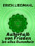 Außerhalb von Frieden ist alles Dummheit