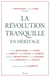 La Révolution tranquille en héritage - Selon Jacques Beauchemin, Alain Dubuc, Lucia Ferretti, Pierre Fortin, Luc Godbout, Monique Jérôme-Forget, Yvan Lamonde, Marc Laurendeau et Gilles Paquet