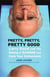 Pretty, Pretty, Pretty Good - Larry David and the Making of Seinfeld and Curb Your Enthusiasm