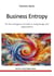 Business Entropy - On the emergence of order in living beings and organizations