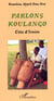 Parlons Koulango - Côte d'Ivoire