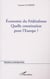 ÉCONOMIE DU FÉDÉRALISME - Quelle constitution pour l'Europe ?