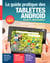 Le guide pratique des tablettes Android - Version 6 Marshmallow