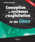 Conception des systèmes  d'exploitation - Le cas Linux